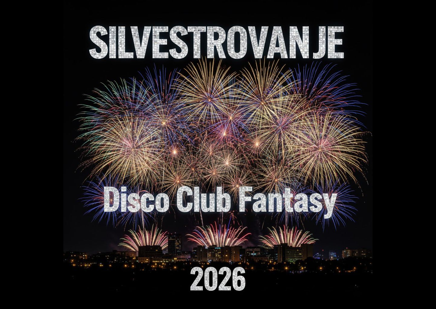 Silvestrovanje v Disco Club Fantasy