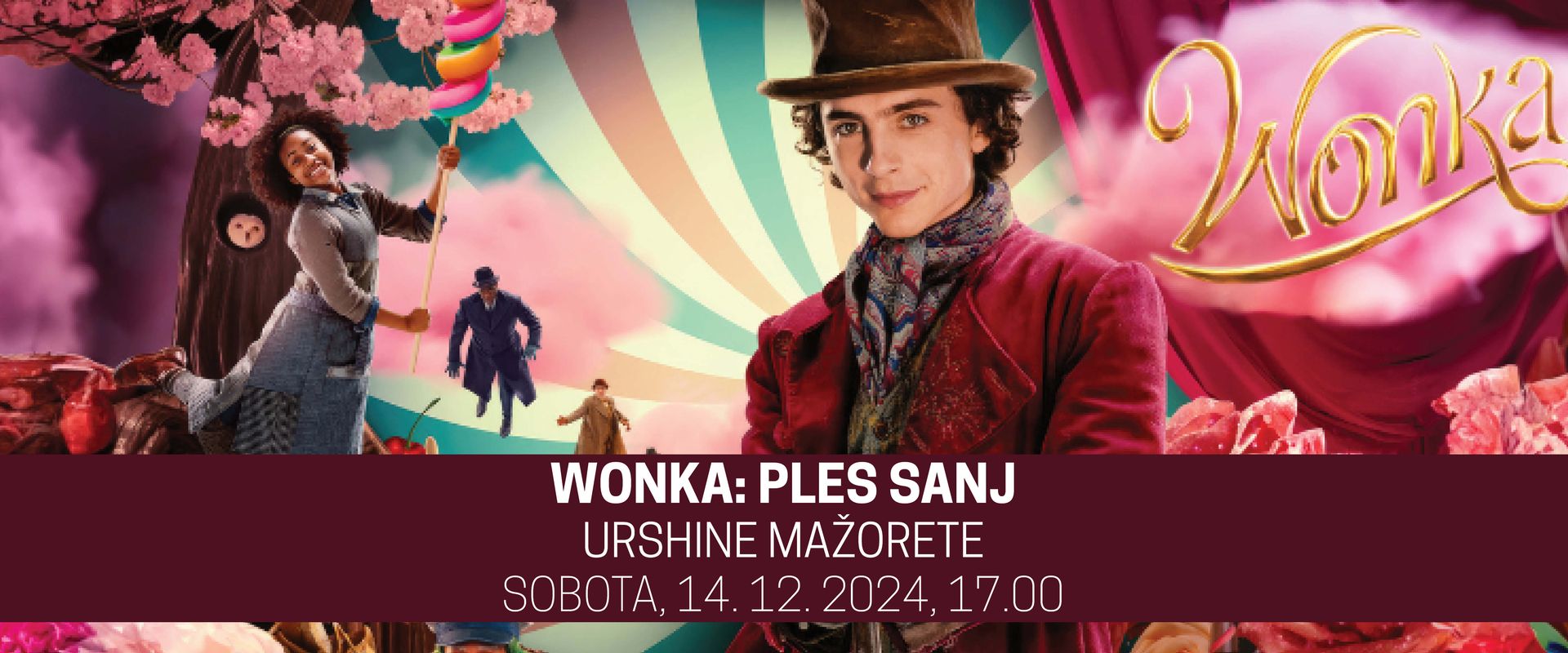 Wonka: Ples sanj - RAZPRODANO
