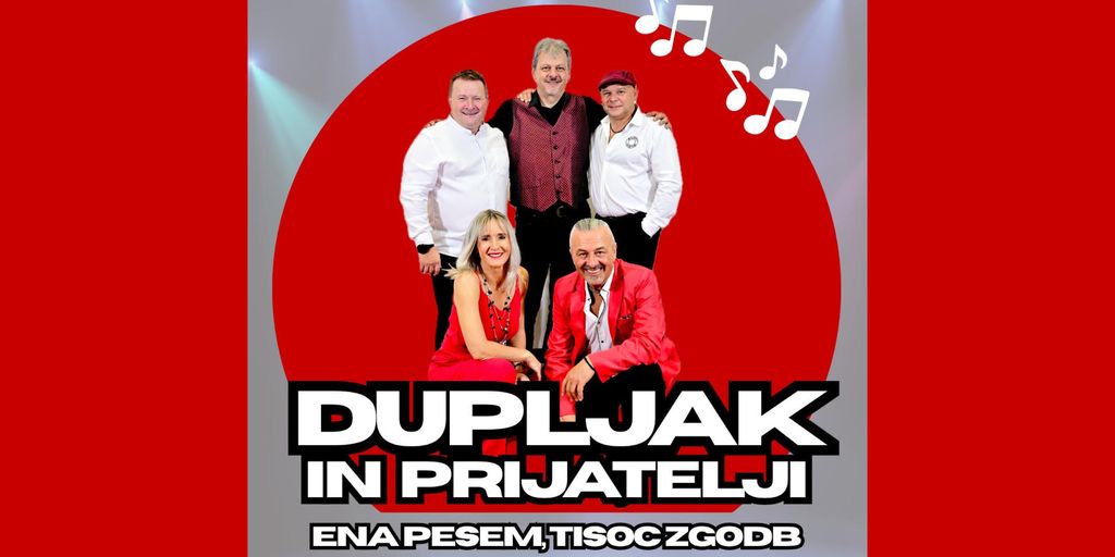 DUPLJAK in PRIJATELJI - ena pesem, tisoč zgodb