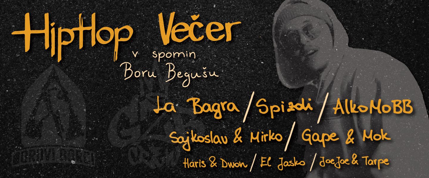 HipHop Večer v spomin Boru Begušu (LA BAGRA, SAJKOSLAV, SPIZDI, ALKOMOBB...)