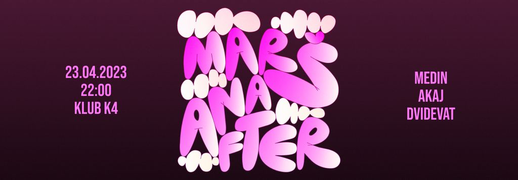 Marš na after w/ Akaj, Dvidevat, Medin // Klub K4