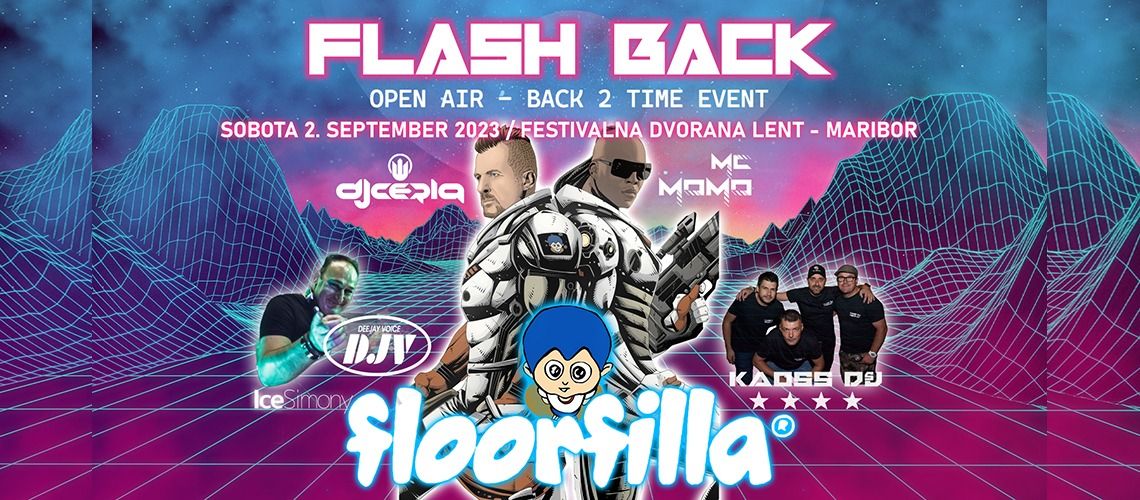 FLASH BACK – BACK 2 TIME EVENT 2023 | FLOORFILLA @ FESTIVALNA DVORANA LENT