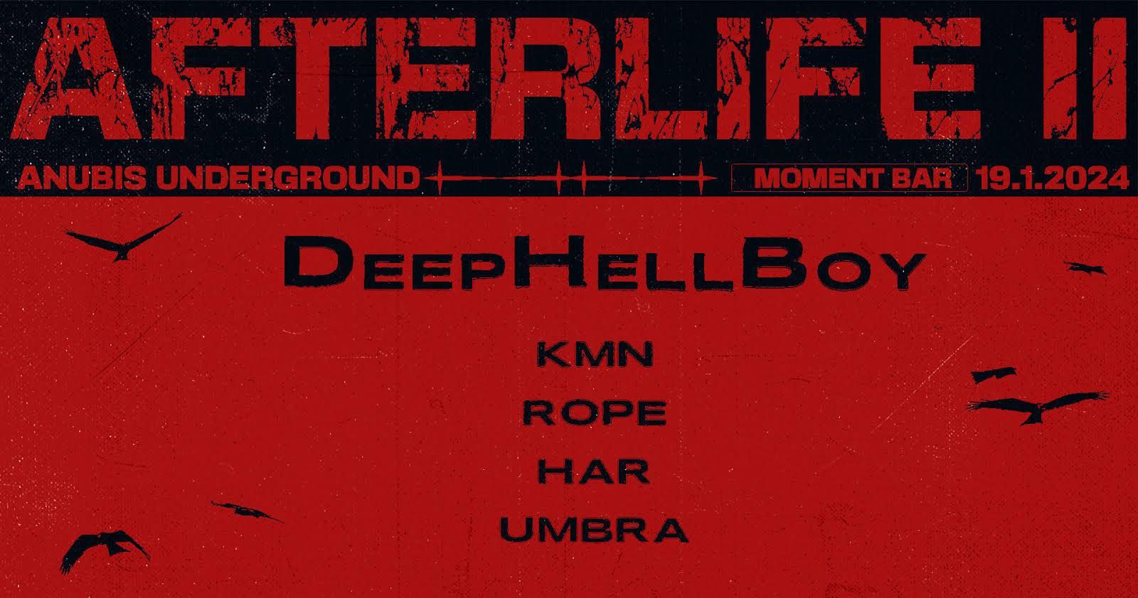 AFTERLIFE II/W Deephellboy, Har, Kmn, Umbra, Rope