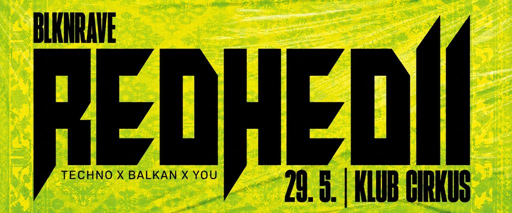 BLKN RAVE x Redhedii 29/5