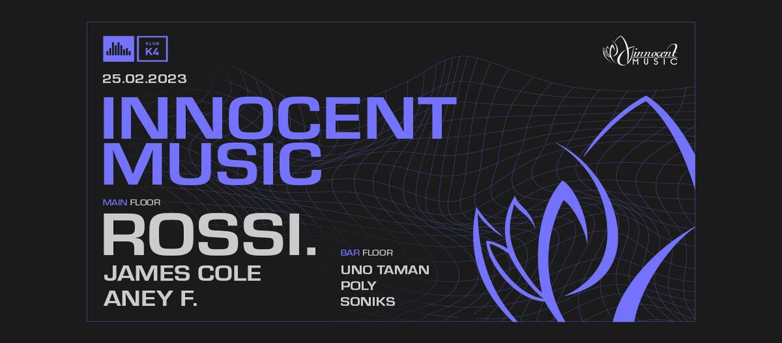 Innocent Music w/ Rossi., James Cole & Aney F.