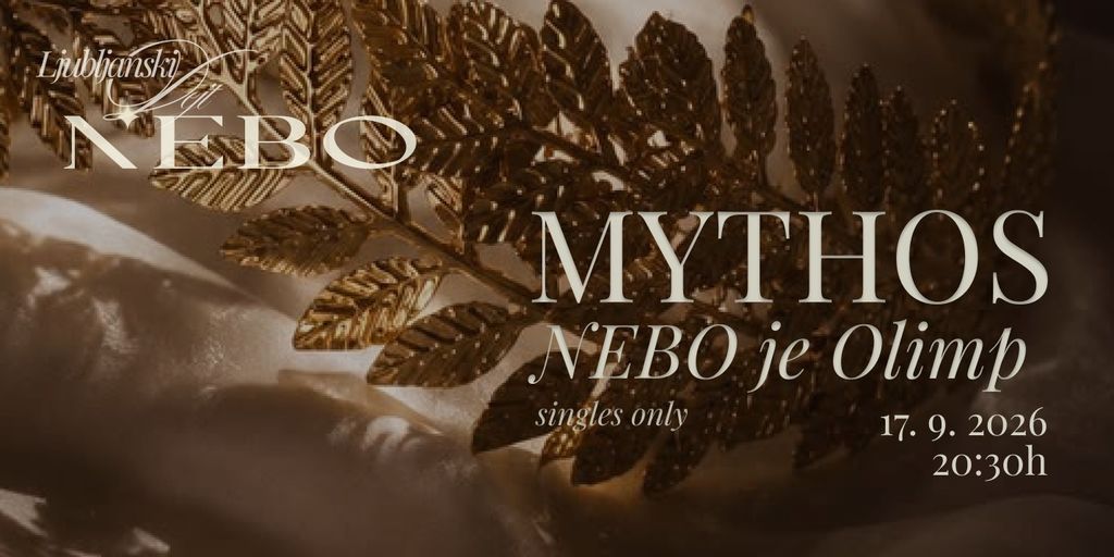 Ljubljanski Dejt x NEBO - MYTHOS. NEBO je Olimp.