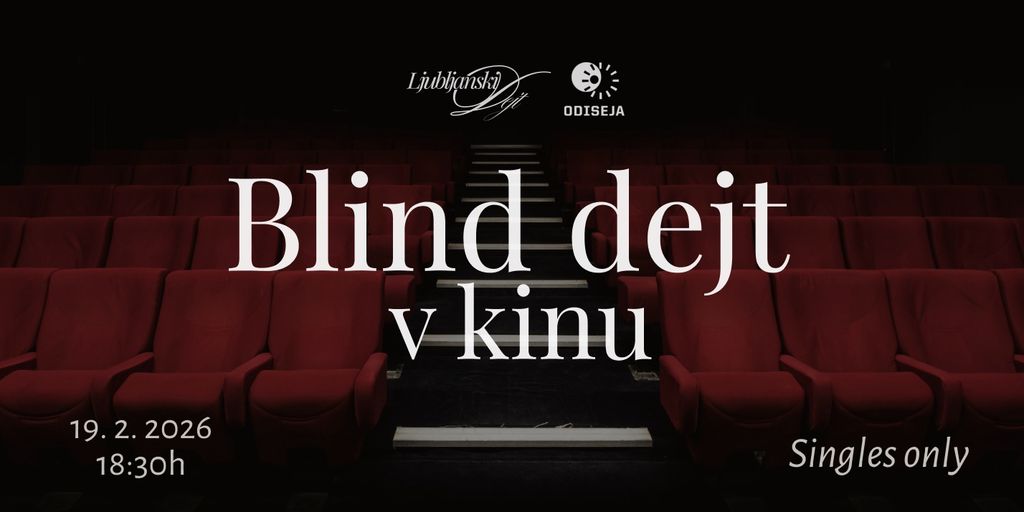 Blind dejt v kinu - Ljubljanski Dejt x Odiseja