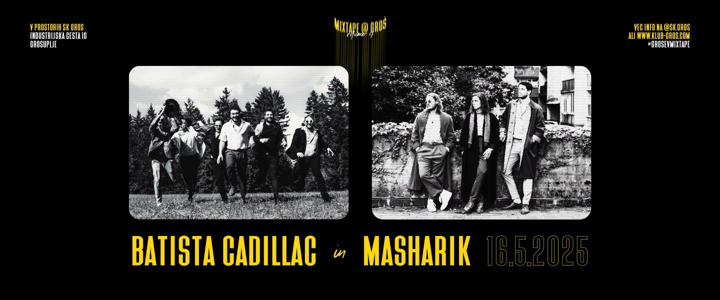 MIXTAPE @ GROŠ | vol. 4 - Batista cadillac in Masharik