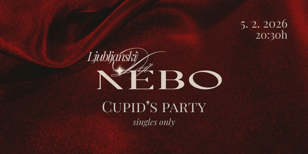 Cupid's Party - Ljubljanski Dejt x Nebo